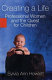 Creating a life : professional women and the quest for children /