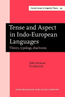 Tense and aspect in Indo-European languages : theory, typology, diachrony /