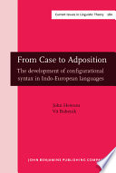 From case to adposition : the development of configurational syntax in Indo-European languages /