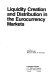 Liquidity creation and distribution in the Eurocurrency markets /