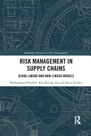 Risk management in supply chains : using linear and non-linear models /