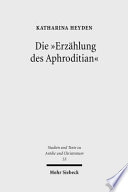 Die "Erzählung des Aphroditian" : Thema und Variationen einer Legende im Spannungsfeld von Christentum und Heidentum /