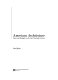 American architecture : ideas and ideologies in the late twentieth century /