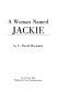 A Woman named Jackie /