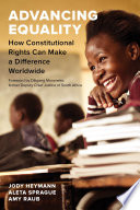Advancing equality : how constitutional rights can make a difference worldwide /