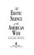 The erotic silence of the American wife /