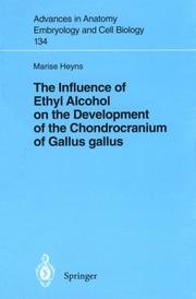 The influence of ethyl alcohol on the development of the chondrocranium of Gallus gallus /