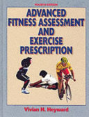 Advanced fitness assessment and exercise prescription /