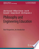 Philosophy and Engineering Education : New Perspectives, An Introduction /