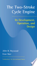 The two-stroke cycle engine : its development, operation, and design /