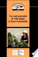 Use and potential of wild plants in farm households /