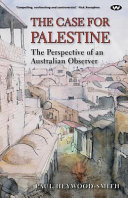 The case for Palestine : the perspective of an Australian observer /