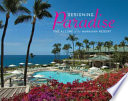 Designing paradise : the allure of the Hawaiian resort /