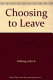 Choosing to leave : voluntary retirement from the U.S. House of Representatives /