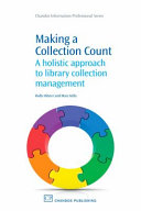 Making a Collection Count : a Holistic Approach to Library Collection Management.