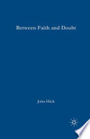 Between Faith and Doubt : Dialogues on Religion and Reason /