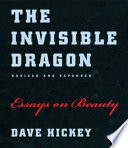 The invisible dragon : essays on beauty /