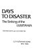 Seven days to disaster : the sinking of the Lusitania /