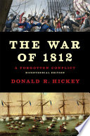 The War of 1812 : a forgotten conflict /