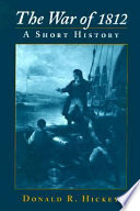 The War of 1812 : a short history /