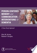 Person-centered memory and communication interventions for dementia : a case study approach /