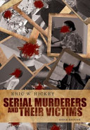 Serial murderers and their victims /