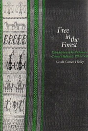 Free in the forest : ethnohistory of the Vietnamese central highlands, 1954-1976 /