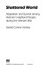 Shattered world : adaptation and survival among Vietnam's highland peoples during the Vietnam War /