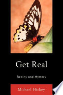 Get real : reality and mystery /