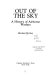 Out of the sky : a history of airborne warfare /