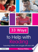Thirty-three ways to help with reading : supporting children who struggle with basic skills /