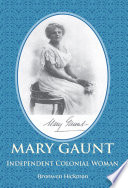 Mary Gaunt : independent colonial woman /