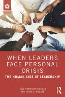 When leaders face personal crisis : the human side of leadership /