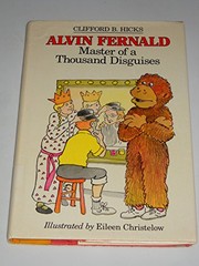Alvin Fernald, master of a thousand disguises /
