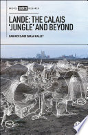 Lande : the Calais 'jungle' and beyond /