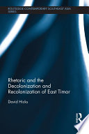 Rhetoric and the decolonization and recolonization of East Timor /