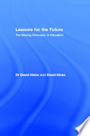 Lessons for the future : the missing dimension in education /