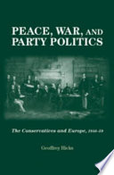 Peace, war and party politics : the Conservatives and Europe, 1846-59 /