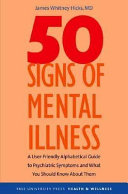 Fifty signs of mental illness : a guide to understanding mental health /