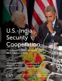U.S.-India security cooperation : progress and promise for the next administration /