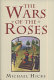 The Wars of the Roses /