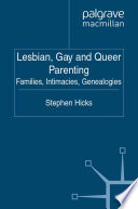 Lesbian, Gay and Queer Parenting : Families, Intimacies, Genealogies /