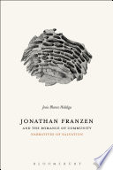 Jonathan Franzen and the romance of community : narratives of salvation /