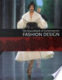 The sourcebook of contemporary fashion design /