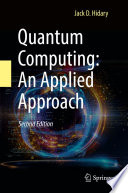 Quantum Computing: An Applied Approach /