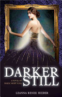 Darker still : a novel of magic most foul /