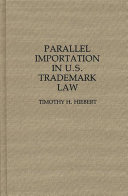 Parallel importation in U.S. trademark law /