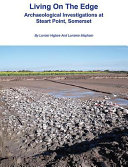 Living on the edge : archaeological investigations at Steart Point, Somerset /
