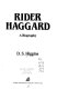 Rider Haggard : a biography /