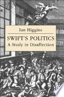 Swift's politics : a study in disaffection /